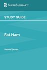 Study Guide: Fat Ham by James Ijames (SuperSummary)