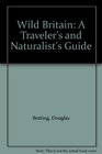 Wild Britain A Traveler's and Naturalist's Guide