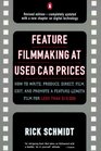 Feature Film Making at UsedCar Prices Revised Edition