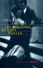 YOU'RE THE TOP  A LOVE SONG BY COLE PORTER