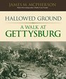 Hallowed Ground A Walk at Gettysburg