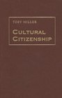 Cultural Citizenship Cosmopolitanism Consumerism and Television in a Neoliberal Age