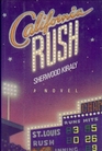 California Rush A Novel
