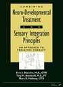Combining NeuroDevelopmental Treatment and Sensory Integration Principles An Approach to Pediatric Therapy
