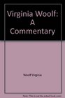 Virginia Woolf A Commentary