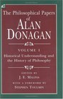 The Philosophical Papers of Alan Donagan Volume 1  Historical Understanding and the History of Philosophy