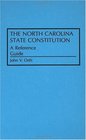 The North Carolina State Constitution A Reference Guide