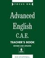 Focus on Advanced English CAEfor the Revised Exam