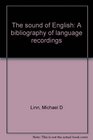 The sound of English A bibliography of language recordings