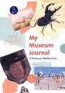 My Museum Journal A Writing and Sketching Book