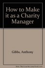 How to Make It as a Charity Manager