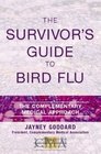 The Survivor's Guide to Bird Flu: The Complementary Medical Approach