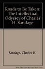 Roads to Be Taken The Intellectual Odyssey of Charles H Sandage
