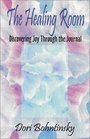 The Healing Room Discovering Joy through the Journal