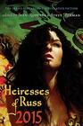 Heiresses of Russ 2015 The Year's Best Lesbian Speculative Fiction