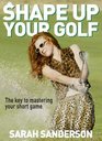 Shape Up Your Golf