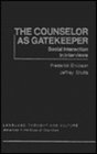 The Counselor as Gatekeeper Social Interaction in Inverviews