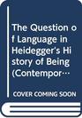 The Question of Language in Heidegger's History of Being