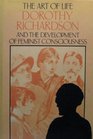 Art of Life Dorothy Richardson and the Development of Feminist Consciousness