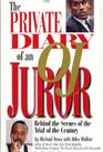The Private Diary of an OJ Juror: Behind the Scenes of the Trial of the Century