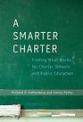 A Smarter Charter Finding What Works for Charter Schools and Public Education