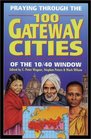 Praying Through the 100 Gateway Cities of the 10  40 Window