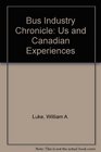 Bus Industry Chronicle Us and Canadian Experiences