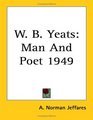 W B Yeats Man And Poet 1949