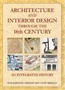 Architecture and Interior Design Through the 18th Century: An Integrated History