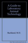 Guide to Laboratory Animal Technology
