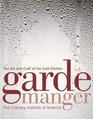 Garde Manger The Art and Craft of the Cold Kitchen