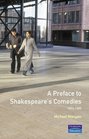 A Preface to Shakespeare's Comedies 15941603
