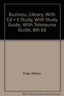 Business Library With Cd  E Study With Study Guide With Telecourse Guide 8th Ed