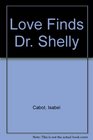 Love Finds Dr Shelly