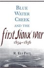 Blue Water Creek and the First Sioux War 1854  1856