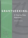 Grantseeking A StepByStep Approach