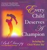 Every Child Deserves A Champion