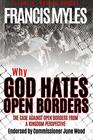 Why God Hates Open Borders The Case Against Open Borders from a Kingdom Perspective