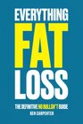Everything Fat Loss The Definitive No Bullsht Guide