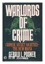 Warlords of Crime Chinese Secret SocietiesThe New Mafia