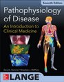 Pathophysiology of Disease An Introduction to Clinical Medicine 7/E