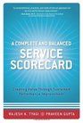 A Complete and Balanced Service Scorecard Creating Value Through Sustained Performance Improvement