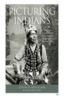 Picturing Indians Photographic Encounters and Tourist Fantasies in H H Bennett's Wisconsin Dells