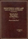 Bioethics  Law Cases and Materials
