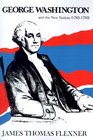George Washington and the New Nation 17831793  Volume 3