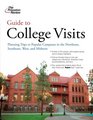 Guide to College Visits: Planning Trips to Popular Campuses in the Northeast, Southeast, West, and Midwest (College Admissions Guides)