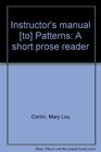 Instructor's manual  Patterns A short prose reader