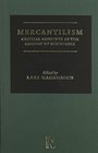 Mercantilism Critical Concepts in the History of Economics