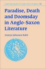 Paradise Death and Doomsday in AngloSaxon Literature