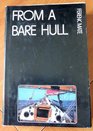 From a Bare Hull